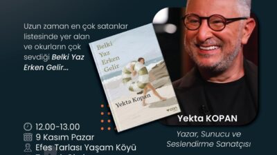 Yazar Yekta Kopan, Efes Tarlası Yaşam Köyü’nde Okurlarıyla Buluşuyor